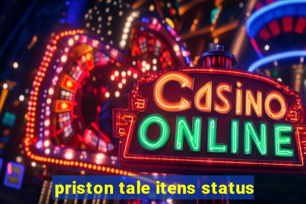 priston tale itens status